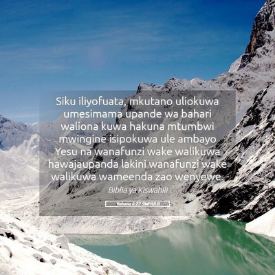 Picture 05 - Yohana 6:22 SWHULB - Siku iliyofuata, mkutano uliokuwa umesimama - Bible Verse Picture