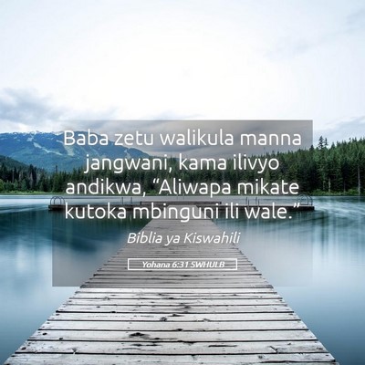 Picture 05 - Yohana 6:31 SWHULB - Baba zetu walikula manna jangwani, kama ilivyo - Bible Verse Picture