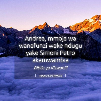 Picture 05 - Yohana 6:8 SWHULB - Andrea, mmoja wa wanafunzi wake ndugu yake Simoni - Bible Verse Picture