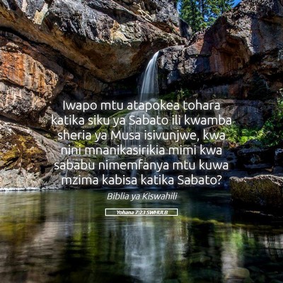 Picture 05 - Yohana 7:23 SWHULB - Iwapo mtu atapokea tohara katika siku ya Sabato - Bible Verse Picture