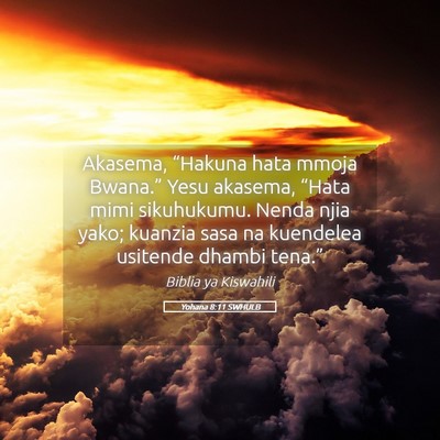 Picture 05 - Yohana 8:11 SWHULB - Akasema, “Hakuna hata mmoja Bwana.” Yesu - Bible Verse Picture