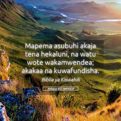 Picture 05 - Yohana 8:2 SWHULB - Mapema asubuhi akaja tena hekaluni, na watu wote - Bible Verse Picture