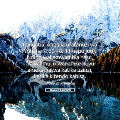 Picture 05 - Yohana 8:4 SWHULB - (Zingatia: Angalia ufafanuzi wa Yohana 7: 53 - 8: - Bible Verse Picture
