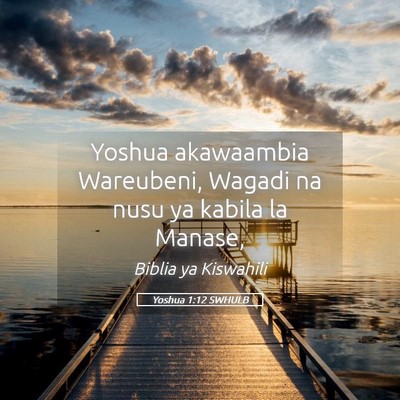 Picture 05 - Yoshua 1:12 SWHULB - Yoshua akawaambia Wareubeni, Wagadi na nusu ya - Bible Verse Picture