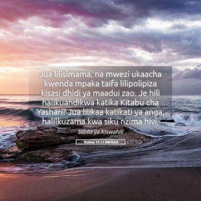 Picture 05 - Yoshua 10:13 SWHULB - Jua lilisimama, na mwezi ukaacha kwenda mpaka - Bible Verse Picture