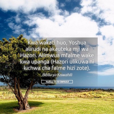 Picture 05 - Yoshua 11:10 SWHULB - Kwa wakati huo, Yoshua alirudi na akauteka mji wa - Bible Verse Picture