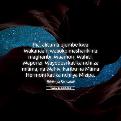 Picture 05 - Yoshua 11:3 SWHULB - Pia, alituma ujumbe kwa Wakanaani walioko - Bible Verse Picture