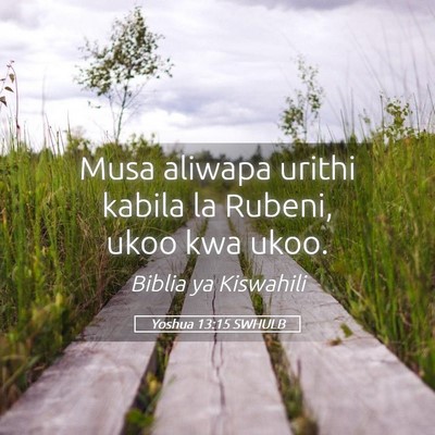 Picture 05 - Yoshua 13:15 SWHULB - Musa aliwapa urithi kabila la Rubeni, ukoo kwa - Bible Verse Picture