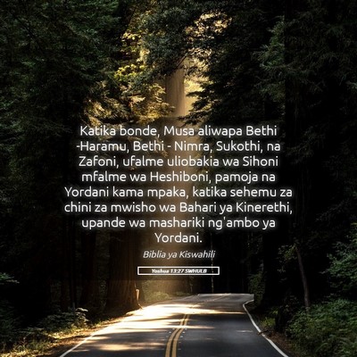Picture 05 - Yoshua 13:27 SWHULB - Katika bonde, Musa aliwapa Bethi -Haramu, Bethi - - Bible Verse Picture