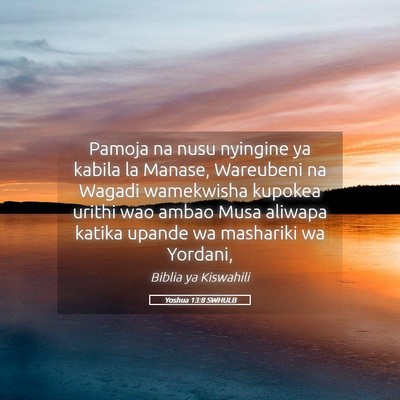 Picture 05 - Yoshua 13:8 SWHULB - Pamoja na nusu nyingine ya kabila la Manase, - Bible Verse Picture