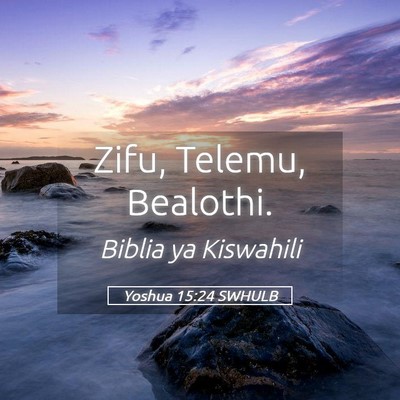 Picture 05 - Yoshua 15:24 SWHULB - Zifu, Telemu, - Bible Verse Picture