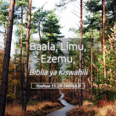 Picture 05 - Yoshua 15:29 SWHULB - Baala, Limu, - Bible Verse Picture