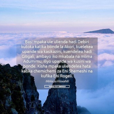 Picture 05 - Yoshua 15:7 SWHULB - Basi mpaka ule ulienda hadi Debiri kutoka katika - Bible Verse Picture