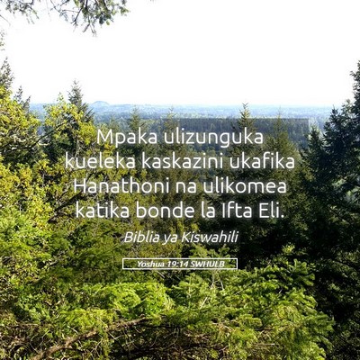 Picture 05 - Yoshua 19:14 SWHULB - Mpaka ulizunguka kueleka kaskazini ukafika - Bible Verse Picture