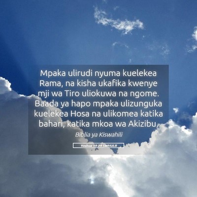 Picture 05 - Yoshua 19:29 SWHULB - Mpaka ulirudi nyuma kuelekea Rama, na kisha - Bible Verse Picture