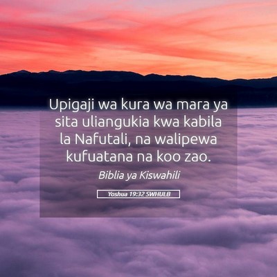 Picture 05 - Yoshua 19:32 SWHULB - Upigaji wa kura wa mara ya sita uliangukia kwa - Bible Verse Picture