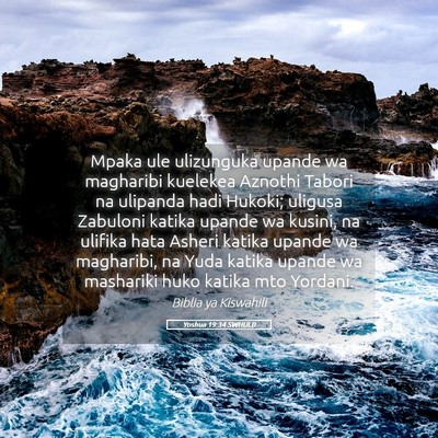 Picture 05 - Yoshua 19:34 SWHULB - Mpaka ule ulizunguka upande wa magharibi kuelekea - Bible Verse Picture