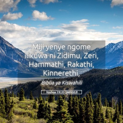 Picture 05 - Yoshua 19:35 SWHULB - Miji yenye ngome ilikuwa ni Zidimu, Zeri, - Bible Verse Picture