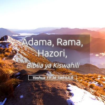 Picture 05 - Yoshua 19:36 SWHULB - Adama, Rama, - Bible Verse Picture