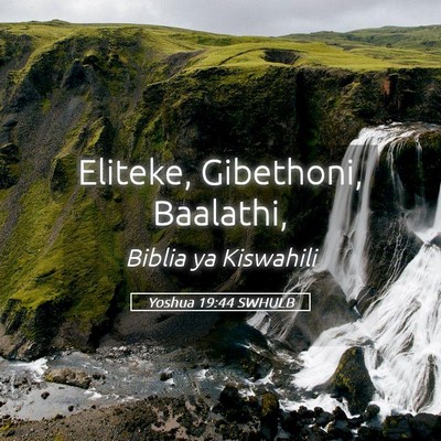 Picture 05 - Yoshua 19:44 SWHULB - Eliteke, Gibethoni, - Bible Verse Picture