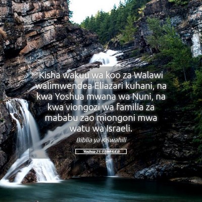 Picture 05 - Yoshua 21:1 SWHULB - Kisha wakuu wa koo za Walawi walimwendea Eliazari - Bible Verse Picture
