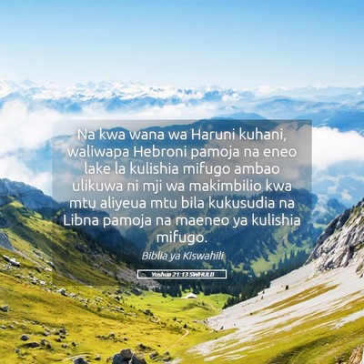 Picture 05 - Yoshua 21:13 SWHULB - Na kwa wana wa Haruni kuhani, waliwapa Hebroni - Bible Verse Picture