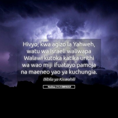 Picture 05 - Yoshua 21:3 SWHULB - Hivyo, kwa agizo la Yahweh, watu wa Israeli - Bible Verse Picture