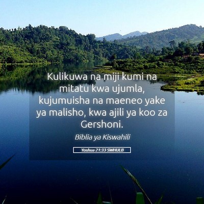 Picture 05 - Yoshua 21:33 SWHULB - Kulikuwa na miji kumi na mitatu kwa ujumla, - Bible Verse Picture