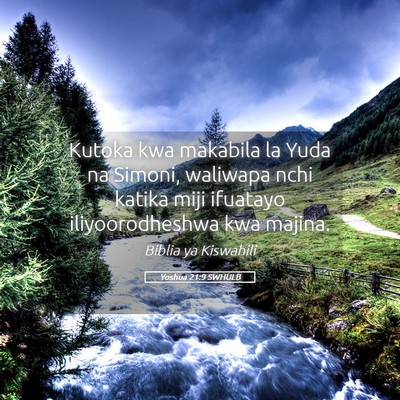 Picture 05 - Yoshua 21:9 SWHULB - Kutoka kwa makabila la Yuda na Simoni, waliwapa - Bible Verse Picture