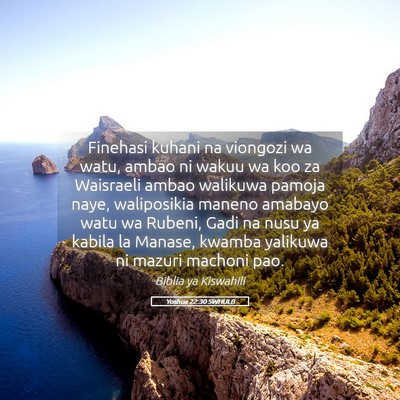Picture 05 - Yoshua 22:30 SWHULB - Finehasi kuhani na viongozi wa watu, ambao ni - Bible Verse Picture