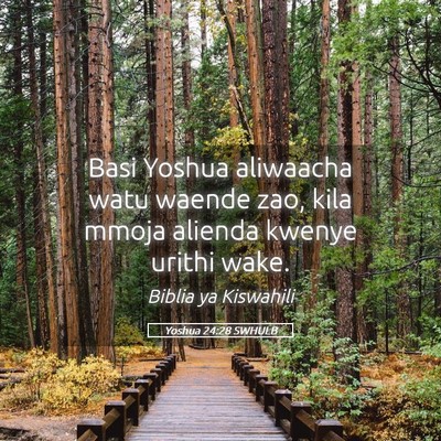 Picture 05 - Yoshua 24:28 SWHULB - Basi Yoshua aliwaacha watu waende zao, kila mmoja - Bible Verse Picture