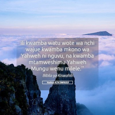 Picture 05 - Yoshua 4:24 SWHULB - ili kwamba watu wote wa nchi wajue kwamba mkono - Bible Verse Picture