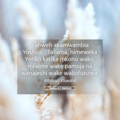 Picture 05 - Yoshua 6:2 SWHULB - Yahweh akamwambia Yoshua, “Tazama, nimeweka - Bible Verse Picture
