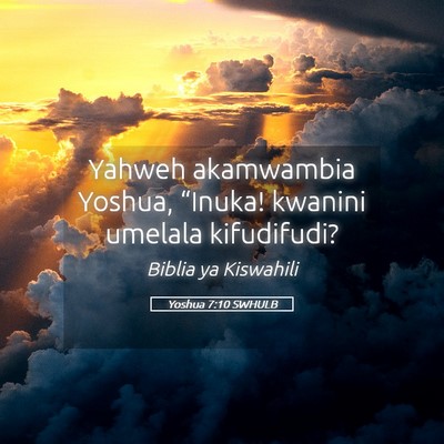 Picture 05 - Yoshua 7:10 SWHULB - Yahweh akamwambia Yoshua, “Inuka! kwanini - Bible Verse Picture