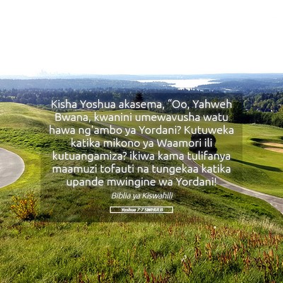 Picture 05 - Yoshua 7:7 SWHULB - Kisha Yoshua akasema, “Oo, Yahweh Bwana, - Bible Verse Picture