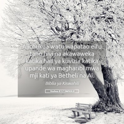Picture 05 - Yoshua 8:12 SWHULB - Alichukua watu wapatao elfu tano hivi na - Bible Verse Picture