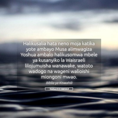 Picture 05 - Yoshua 8:35 SWHULB - Halikusalia hata neno moja katika yote ambayo - Bible Verse Picture