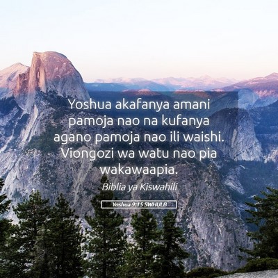 Picture 05 - Yoshua 9:15 SWHULB - Yoshua akafanya amani pamoja nao na kufanya agano - Bible Verse Picture