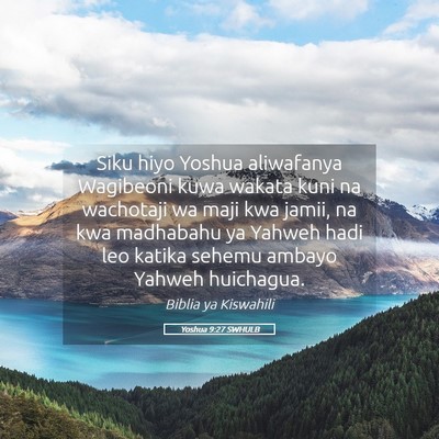 Picture 05 - Yoshua 9:27 SWHULB - Siku hiyo Yoshua aliwafanya Wagibeoni kuwa wakata - Bible Verse Picture