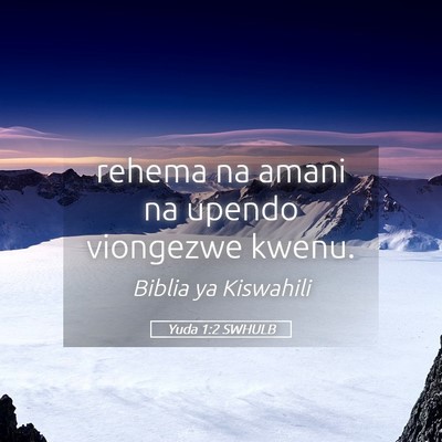 Picture 05 - Yuda 1:2 SWHULB - rehema na amani na upendo viongezwe - Bible Verse Picture