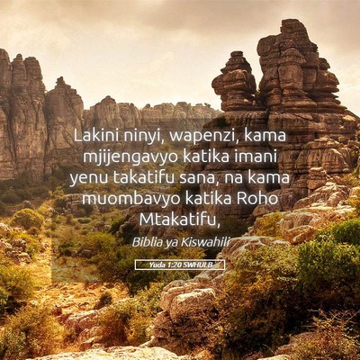 Picture 05 - Yuda 1:20 SWHULB - Lakini ninyi, wapenzi, kama mjijengavyo katika - Bible Verse Picture