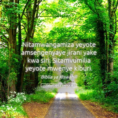 Picture 05 - Zaburi 101:5 SWHULB - Nitamwangamiza yeyote amsengenyaye jirani yake - Bible Verse Picture