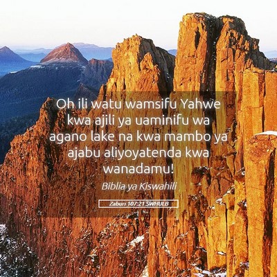 Picture 05 - Zaburi 107:21 SWHULB - Oh ili watu wamsifu Yahwe kwa ajili ya uaminifu - Bible Verse Picture