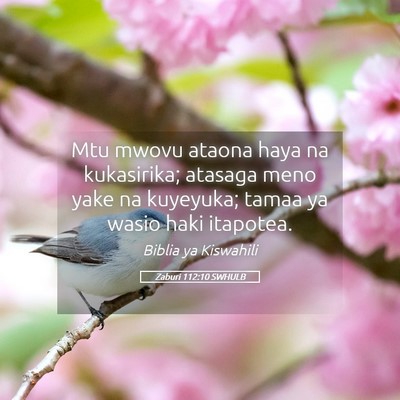 Picture 05 - Zaburi 112:10 SWHULB - Mtu mwovu ataona haya na kukasirika; atasaga meno - Bible Verse Picture