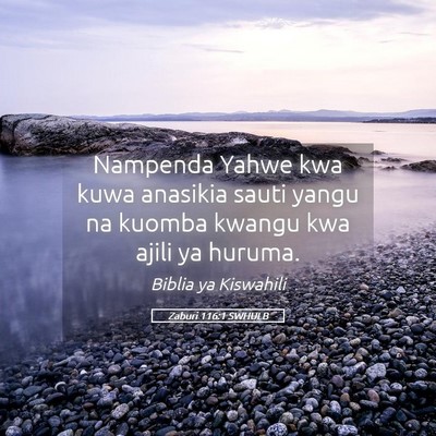 Picture 05 - Zaburi 116:1 SWHULB - Nampenda Yahwe kwa kuwa anasikia sauti yangu na - Bible Verse Picture