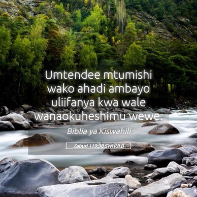 Picture 05 - Zaburi 119:38 SWHULB - Umtendee mtumishi wako ahadi ambayo uliifanya kwa - Bible Verse Picture