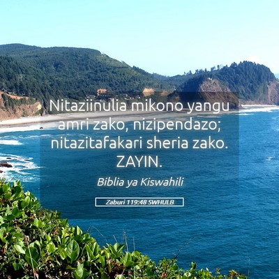 Picture 05 - Zaburi 119:48 SWHULB - Nitaziinulia mikono yangu amri zako, nizipendazo; - Bible Verse Picture