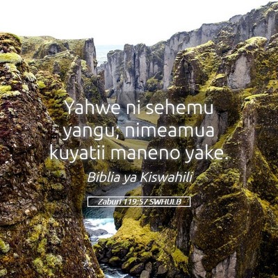 Picture 05 - Zaburi 119:57 SWHULB - Yahwe ni sehemu yangu; nimeamua kuyatii maneno - Bible Verse Picture