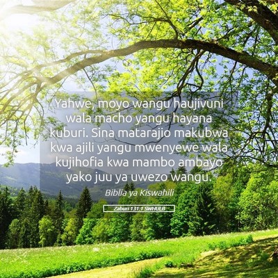 Picture 05 - Zaburi 131:1 SWHULB - Yahwe, moyo wangu haujivuni wala macho yangu - Bible Verse Picture