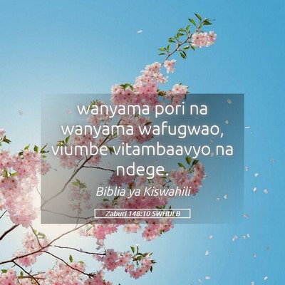 Picture 05 - Zaburi 148:10 SWHULB - wanyama pori na wanyama wafugwao, viumbe - Bible Verse Picture